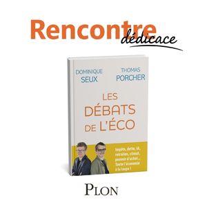 Les Débats de l’éco - Rencontre avec Thomas Porcher et Dominique Seux - Cité de l’économie