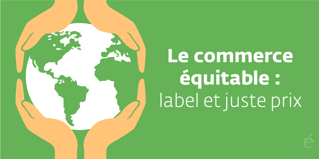 Le commerce équitable label et juste prix Citéco
