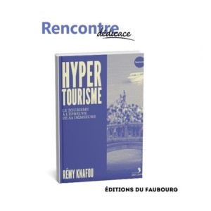 Hypertourisme, le tourisme à l’épreuve de sa démesure - Cité de l’économie