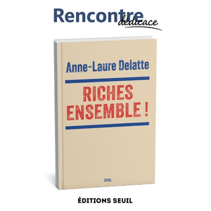 Riches ensemble !, d’Anne-Laure Delatte - Cité de l’économie