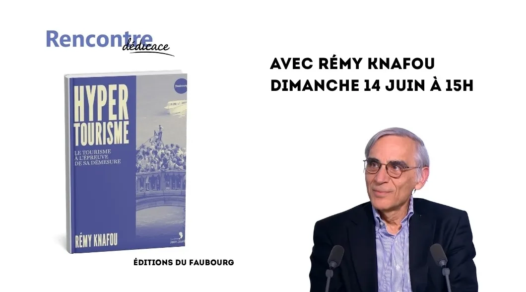 Hypertourisme, le tourisme à l’épreuve de sa démesure - Rencontre avec Rémy Knafou